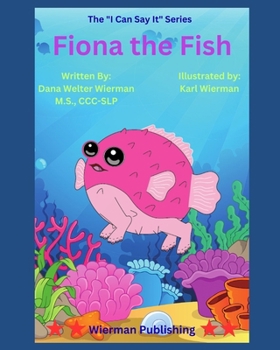 Paperback Fiona the Fish: The I Can Say It Series- Learn to Say the F Sound! Book
