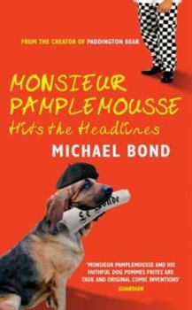 Monsieur Pamplemousse Hits the Headlines (Monsieur Pamplemousse Mysteries) - Book #14 of the Monsieur Pamplemousse