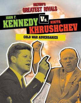 Paperback John F. Kennedy vs. Nikita Khrushchev: Cold War Adversaries Book