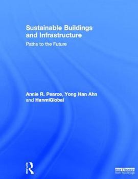 Hardcover Sustainable Buildings and Infrastructure: Paths to the Future Book