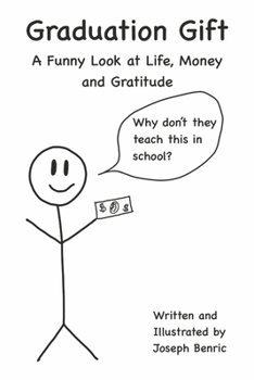 Paperback Graduation Gift: A Funny Look at Life, Money and Gratitude Book