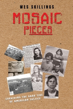 Paperback MOSAIC Pieces: Surviving the Dark Side of American Justice Book