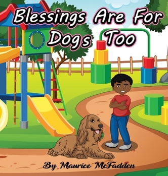 Hardcover Blessings Are For Dogs Too Book