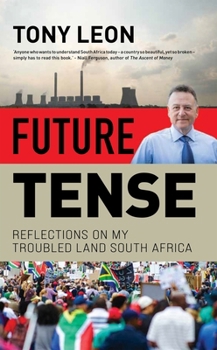 Paperback Future Tense: Reflections on My Troubled Land South Africa Book