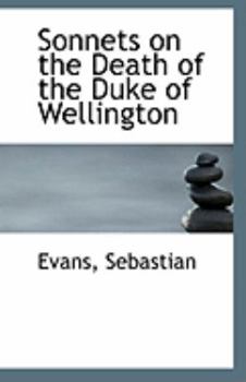 Paperback Sonnets on the Death of the Duke of Wellington Book