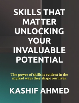 Paperback Skills That Matter Unlocking Your Invaluable Potential: Unlocking Your Invaluable Potential [Large Print] Book