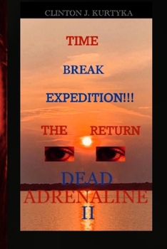 Paperback Time Break Expedition, The Return Dead Adrenaline II Book