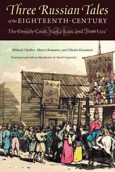 Paperback Three Russian Tales of the Eighteenth Century: The Comely Cook, Vanka Kain, and Poor Liza Book