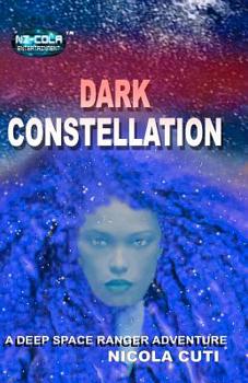 Paperback Dark Constellation: A Deep Space Ranger Adventure Book