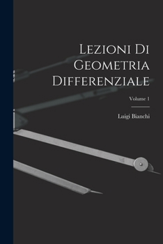 Paperback Lezioni Di Geometria Differenziale; Volume 1 [Italian] Book