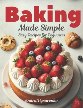 Paperback Baking Made Simple: Easy Recipes for Beginners Book