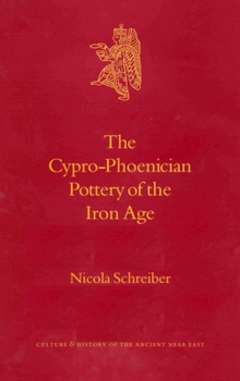 Hardcover The Cypro-Phoenician Pottery of the Iron Age Book