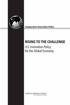 Paperback Rising to the Challenge: U.S. Innovation Policy for the Global Economy Book