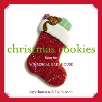 Hardcover Christmas Cookies from the Whimsical Bakehouse Book