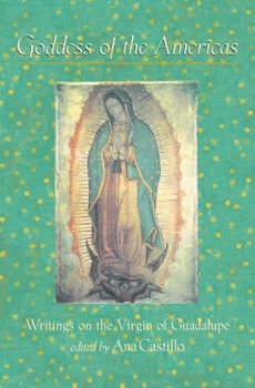 Paperback Goddess of the Americas: Writings on the Virgin of Guadalupe Book