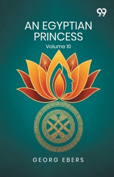 Paperback An Egyptian Princess: Volume 10 Book
