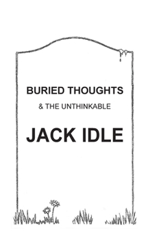 Paperback BURIED THOUGHTS & The Unthinkable Book