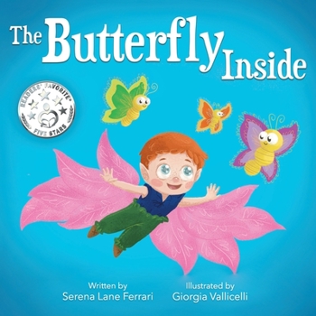 The Butterfly Inside: A Story of Courage, Determination, Self-esteem and Friendship (I Love Myself Books) - Book #2 of the I Love Myself