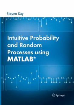 Paperback Intuitive Probability and Random Processes Using Matlab(r) Book