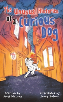 Paperback The Unusual Histories of a Curious Dog Book