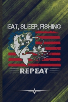 Paperback Eat Sleep Fishing Repeat: Funny Lined Notebook Journal For Fishing Fisherman Camping Beach, Unique Special Inspirational Birthday Gift, Classic Book