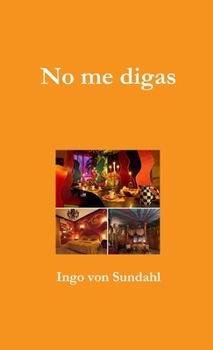 Paperback No me digas [Spanish] Book