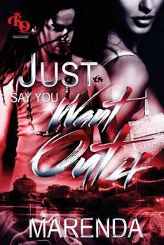 Paperback Just Say You Want Out Part 4 Book