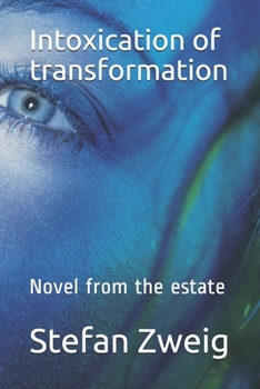 Paperback Intoxication of transformation: Novel from the estate Book