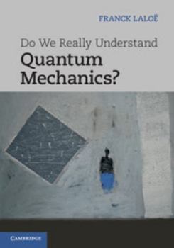 Hardcover Do We Really Understand Quantum Mechanics? Book