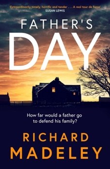 Hardcover Father's Day: The gripping new revenge thriller from the Sunday Times bestselling author Book