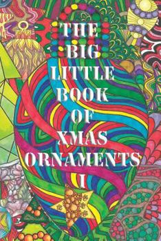 Paperback The Big Little Book of Xmas Ornaments 1: Christmas coloring fun for all ! Book