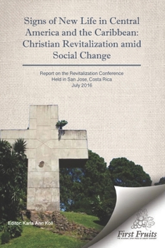 Paperback Signs of New Life in Central America and the Caribbean: Christian Revitalization Amid Social Change Book