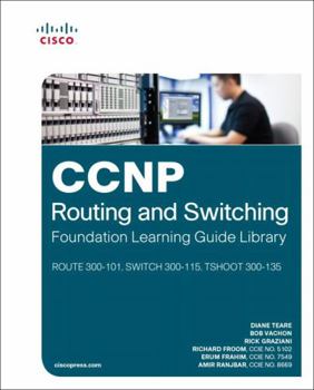 Hardcover CCNP Routing and Switching Foundation Learning Guide Library: (route 300-101, Switch 300-115, Tshoot 300-135) Book