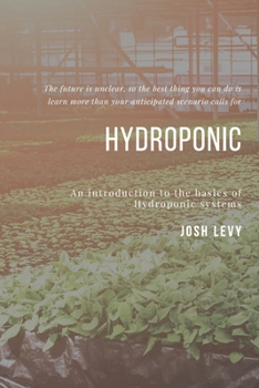 Paperback Hydroponic: The Ultimate Beginners Guide to Building a Hydroponic System Book