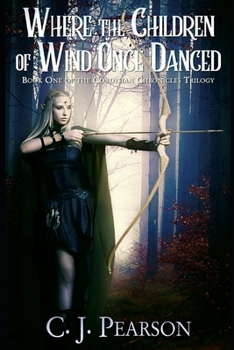 Where the Children of Wind Once Danced: Book One of the Cordysian Chronicles Trilogy - Book #1 of the Cordysian Chronicles
