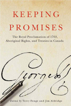 Paperback Keeping Promises: The Royal Proclamation of 1763, Aboriginal Rights, and Treaties in Canada Volume 78 Book