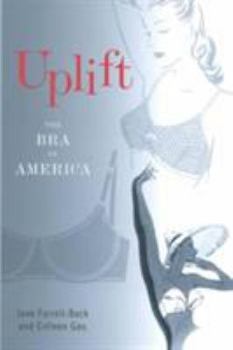 Hardcover Uplift: The Bra in America Book
