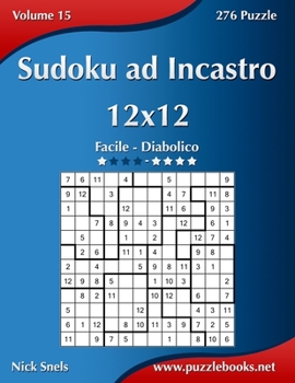 Paperback Sudoku ad Incastro 12x12 - Da Facile a Diabolico - Volume 15 - 276 Puzzle [Italian] Book