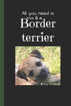 Paperback All you need is love and a border terrier - border terrier notebook: border terrier notepad Book
