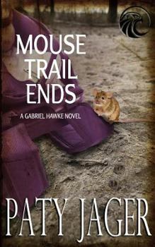 Paperback Mouse Trail Ends: Gabriel Hawke Novel Book