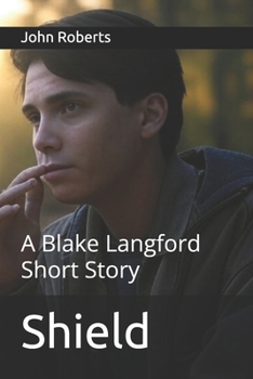 Shield: A Blake Langford Short Story (The Blake Langford Adventures)