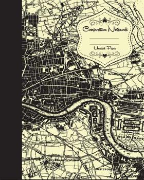 Paperback London Map Unruled Composition Notebook Journal Diary Travel 8" x 10",120 P: Blank Composition Notebook for Diary Journal School/Teacher/Office/Studen Book