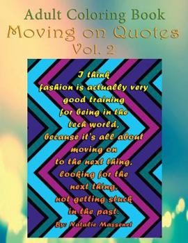 Adult Coloring Book Moving on Quotes Vol. 2