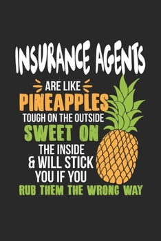 Paperback Insurance Agents Are Like Pineapples. Tough On The Outside Sweet On The Inside: Insurance Agent. Graph Paper Composition Notebook to Take Notes at Wor Book