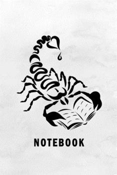 Paperback Notebook: Composition Notebook For Scorpion Lovers - Journal for Writing - College Ruled Blank Lined Size 6" x 9" 110 Pages Gift Book