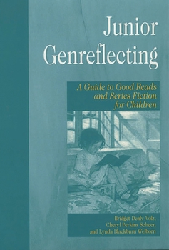 Hardcover Junior Genreflecting: A Guide to Good Reads and Series Fiction for Children Book