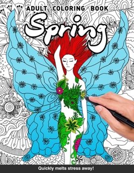 Paperback Spring Adults Coloring Book: nature fairies magical creatures seasons trees springtime for adults relaxation art large creativity grown ups colorin Book