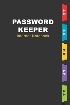 Paperback Password Keeper Internet Notebook: For storing Website and Social Media Log-in Passwords Book