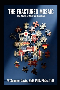 Paperback The Fractured Mosaic: The Myth of Multiculturalism Book