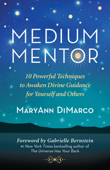 Paperback Medium Mentor: 10 Powerful Techniques to Awaken Divine Guidance for Yourself and Others Book